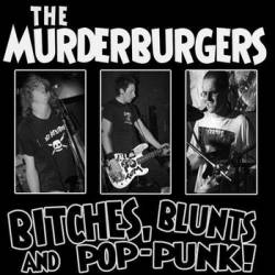 The Murderburgers : Bitches, Blunts and Pop-Punk
